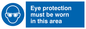 MP282: eye protection must be worn in this area