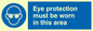 MP282: eye protection must be worn in this area