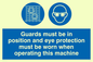 MP301: Guards & eye protection needed