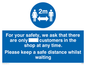 MP6028: For your safety, we ask that there are only ___ customers in the shop at any time. Please keep a safe