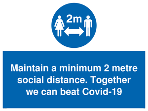 MP6029: Maintain a minimum 2 metre social distance. Together we can beat Covid-19
