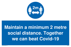 MP6029: Maintain a minimum 2 metre social distance. Together we can beat Covid-19