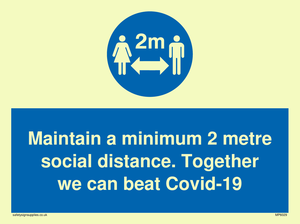 MP6029: Maintain a minimum 2 metre social distance. Together we can beat Covid-19