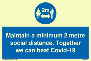 MP6029: Maintain a minimum 2 metre social distance. Together we can beat Covid-19
