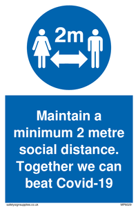 MP6029: Maintain a minimum 2 metre social distance. Together we can beat Covid-19