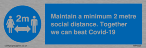 MP6029: Maintain a minimum 2 metre social distance. Together we can beat Covid-19