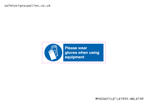 MP6046: Please wear gloves when using equipment