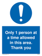 MP6059: Only 1 person at a time allowed in this area. Thank you
