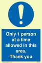 MP6059: Only 1 person at a time allowed in this area. Thank you