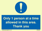 MP6059: Only 1 person at a time allowed in this area. Thank you