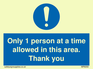 MP6059: Only 1 person at a time allowed in this area. Thank you