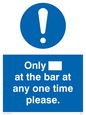 MP6130: Only[] at the bar at any one time please.