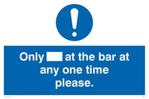 MP6130: Only[] at the bar at any one time please.