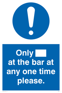 MP6130: Only[] at the bar at any one time please.