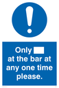 MP6130: Only[] at the bar at any one time please.
