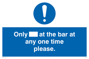 MP6130: Only[] at the bar at any one time please.