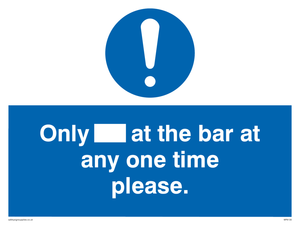MP6130: Only[] at the bar at any one time please.