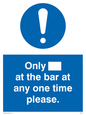 MP6130: Only[] at the bar at any one time please.