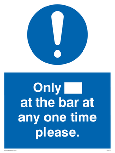 MP6130: Only[] at the bar at any one time please.