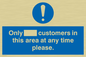 MP6132: Only [ ] customers in this area at any time please