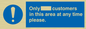 MP6132: Only [ ] customers in this area at any time please