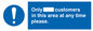 MP6132: Only [ ] customers in this area at any time please