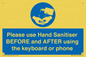 MP6147: Please use Hand Sanitiser BEFORE and AFTER using the keyboard or phone