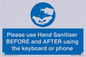 MP6147: Please use Hand Sanitiser BEFORE and AFTER using the keyboard or phone