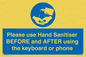 MP6147: Please use Hand Sanitiser BEFORE and AFTER using the keyboard or phone