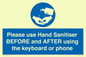 MP6147: Please use Hand Sanitiser BEFORE and AFTER using the keyboard or phone