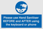 MP6147: Please use Hand Sanitiser BEFORE and AFTER using the keyboard or phone