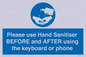 MP6147: Please use Hand Sanitiser BEFORE and AFTER using the keyboard or phone