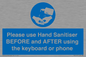MP6147: Please use Hand Sanitiser BEFORE and AFTER using the keyboard or phone