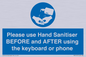 MP6147: Please use Hand Sanitiser BEFORE and AFTER using the keyboard or phone