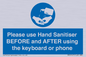MP6147: Please use Hand Sanitiser BEFORE and AFTER using the keyboard or phone