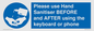 MP6147: Please use Hand Sanitiser BEFORE and AFTER using the keyboard or phone