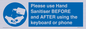 MP6147: Please use Hand Sanitiser BEFORE and AFTER using the keyboard or phone