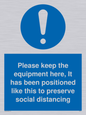 MP6157: Please keep the equipment here, It has been positioned like this to preserve social distancing