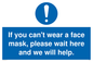 MP6180: If you can't wear a face mask please wait here and we will help.