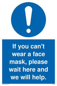 MP6180: If you can't wear a face mask please wait here and we will help.