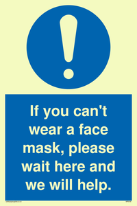 MP6180: If you can't wear a face mask please wait here and we will help.