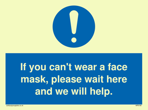 MP6180: If you can't wear a face mask please wait here and we will help.