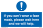 MP6180: If you can't wear a face mask please wait here and we will help.