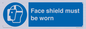 MP6182: Face shield must be worn