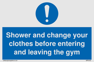 MP6183: Shower and change your clothes before entering and leaving the gym