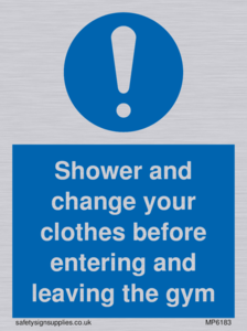 MP6183: Shower and change your clothes before entering and leaving the gym