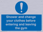 MP6183: Shower and change your clothes before entering and leaving the gym
