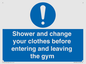 MP6183: Shower and change your clothes before entering and leaving the gym