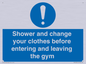 MP6183: Shower and change your clothes before entering and leaving the gym