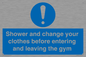 MP6183: Shower and change your clothes before entering and leaving the gym